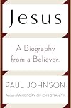Jesus: A Biography from a Believer
