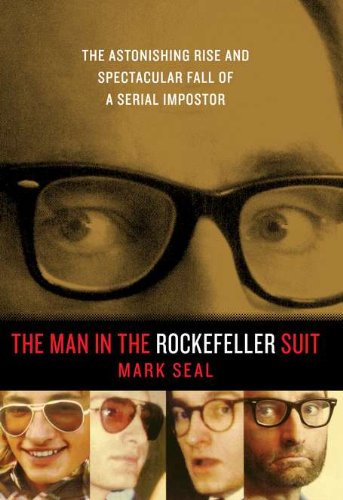 The Man in the Rockefeller Suit: The Astonishing Rise and Spectacular Fall of a Serial Impostor book cover