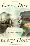 Every Day, Every Hour: A Novel