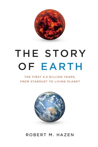 Portada de The Story of Earth: The First 4.5 Billion Years, from Stardust to Living Planet