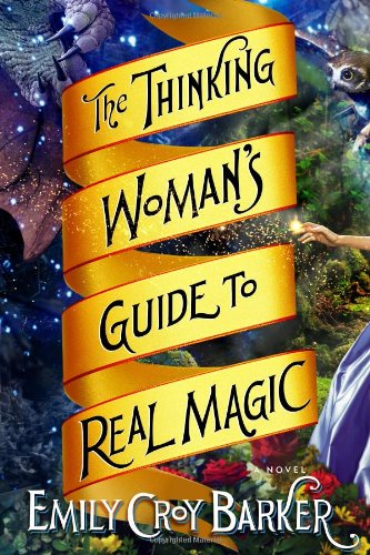 The Thinking Woman's Guide to Real Magic