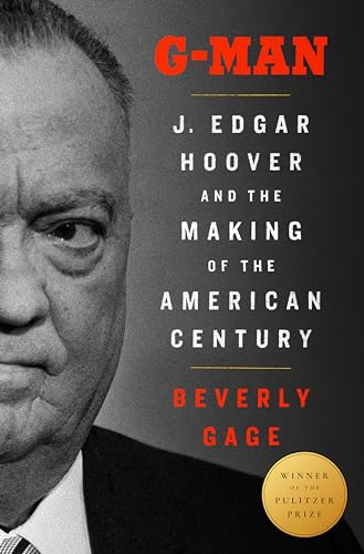 G-Man: J. Edgar Hoover and the Making of the American Century book cover