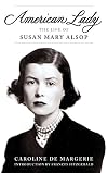American Lady: The Life of Susan Mary Alsop