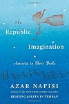 The Republic of Imagination: America in Three Books