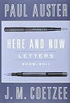 Here and Now: Letters 2008-2011