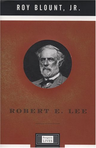 Robert E. Lee (By: Roy Blount Jr.) cover