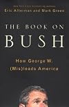 The Book on Bush: How George W. (Mis)leads America