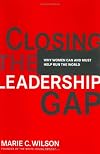 Closing the Leadership Gap: Why Women Can and Must Help Run the World