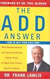 The ADD Answer: How to Help Your Child Now