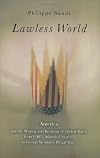 Lawless World: Making and Breaking Global Rules