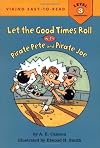 Let the Good Times Roll with Pirate Pete and Pirate Joe (Easy-to-Read,Viking)