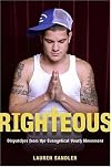 Righteous: Dispatches from the Evangelical Youth Movement