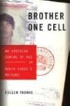 Brother One Cell: An American Coming of Age in South Korea's Prisons