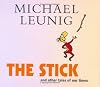 The Stick & Other Tales Of Our Times