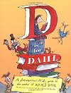 D Is for Dahl: A gloriumptious A-Z guide to the world of Roald Dahl