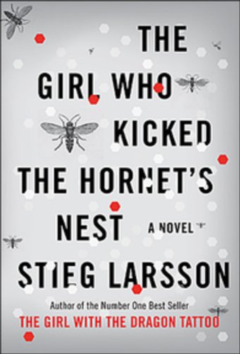 The Girl Who Kicked the Hornet's Nest (By: Stieg Larsson) cover