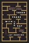 Three Years with the Rat