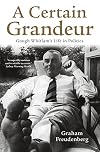 A certain grandeur : Gough Whitlam in politics