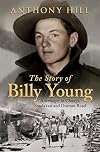 The Story of Billy Young - a Teenager in Changi, Sandakan and Outram Road