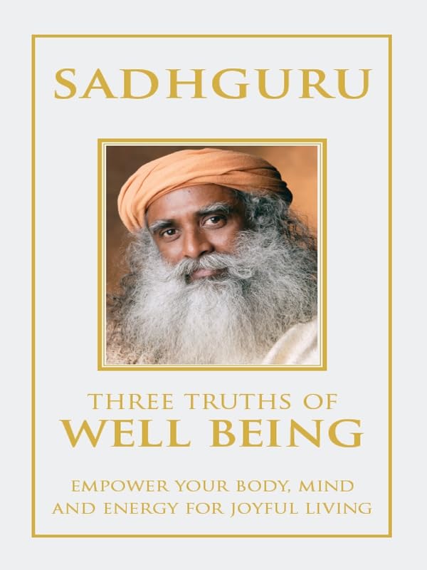 Penguin India Three Truths Of Well Being: Empower Your Body, Mind And Energy For Joyful Living book cover