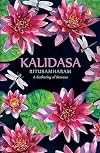 The Seasons: Kalidasa's Ritusamhara
