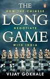 The Long Game: How the Chinese Negotiate with India