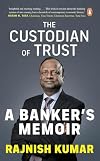 The Custodian of Trust: A Banker's Memoir