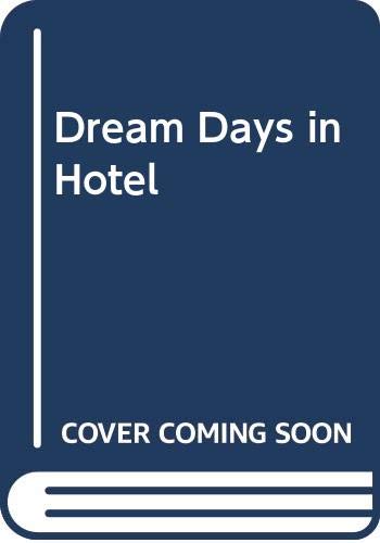 Dream Days in Hotel book cover