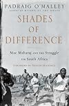 Shades of Difference: Mac Maharaj and the Struggle for South Africa