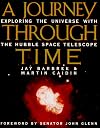 A Journey through Time: Exploring the Universe with the Hubble Space Telescope (Penguin Studio Books)