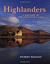 Highlanders: A History of the Scottish Clans