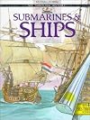 Submarines and Ships (See Through History)
