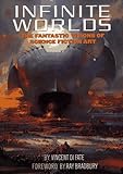 Infinite World The Fantastic Visions Of Science Fiction Art