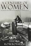 A Century of Women: The History of Women in Britain and the United States in the Twentieth Century