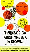 Herrings Go about the Sea In Shawls: ...and other classic howlers from classrooms and examination papers...