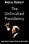 The Unfinished Presidency: Jimmy Carter's Quest for Global Peace