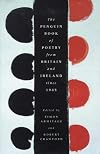 The Penguin Book of Poetry from Britain and Ireland Since 1945