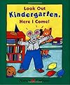 Look Out Kindergarten, Here I Come!