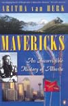 Mavericks: An Incorrigible History of Alberta