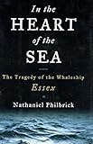 In The Heart Of The Sea The Tragedy Of The Whaleship Essex