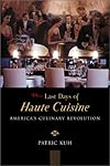 The Last Days of Haute Cuisine: The Coming of Age of American Restaurants