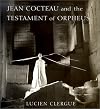 Jean Cocteau and the Testament of Orpheus