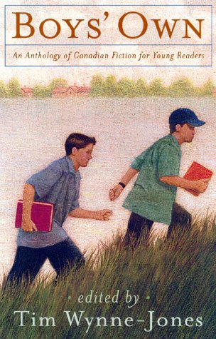 Boys' Own: An Anthology of Canadian Fiction for Young Readers book cover