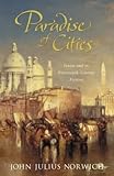 Paradise Of Cities Nineteenthcentury Venice Seen Through Foreign Eyes