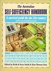 The Australian Self Sufficiency Handbook: A Survival Guide For The 21st Century, From The Makers Of Earth Garden Magazine