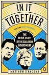 In It Together: The Inside Story of the Coalition Government