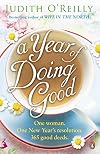 A Year of Doing Good: One Woman, One New Year's Resolution, 365 Good Deeds