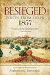 Besieged: Voices from Delhi 1857