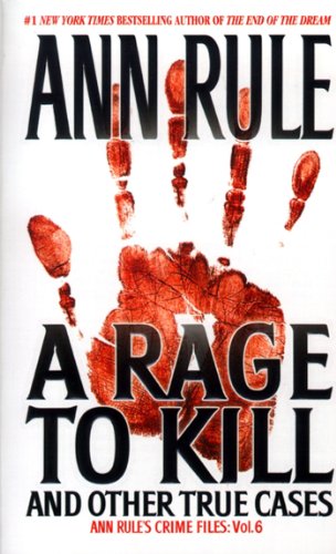 A Rage to Kill and Other True Cases cover