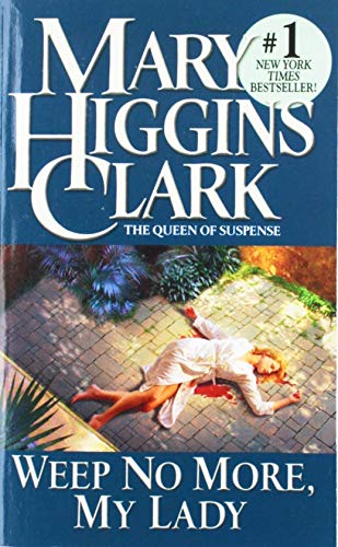 Weep No More, My Lady (By: Mary Higgins Clark) cover